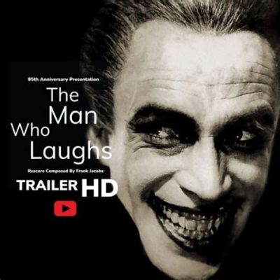 The Man Who Laughs -  a haunting tale of disfigurement and love set amidst the turbulent French Revolution.